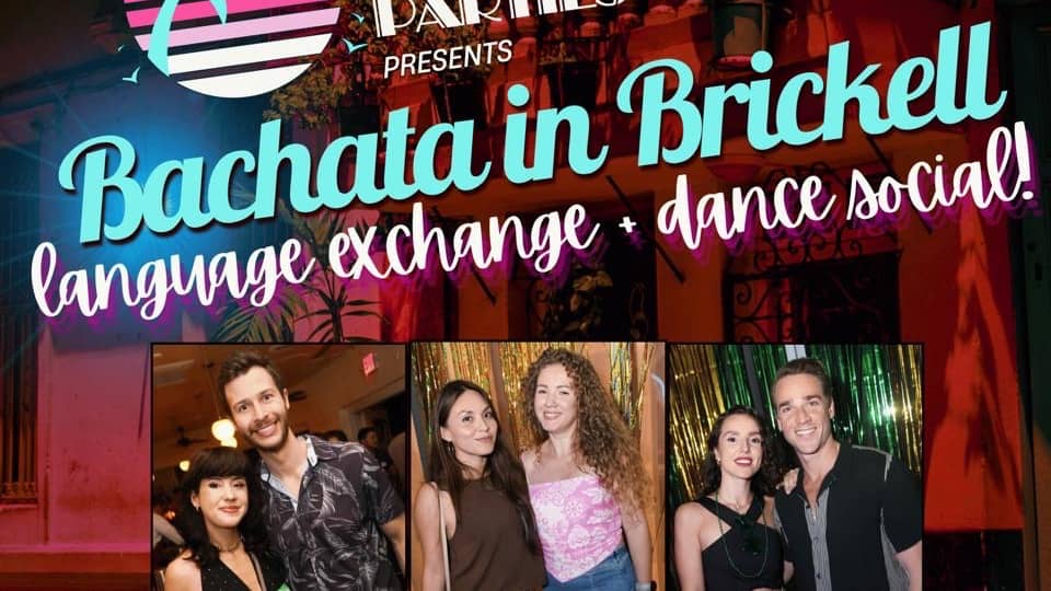 Miami Language Exchange Parties 💃🔥 Bachata in Brickell + Free Dance Lessons