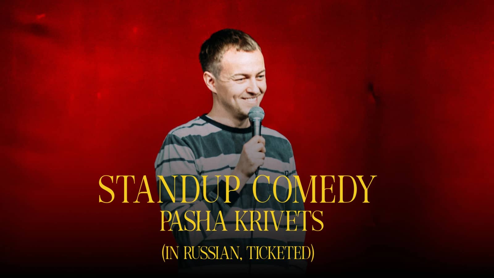 Stand-up Comedy: Pasha Krivets (tickets link in the description)