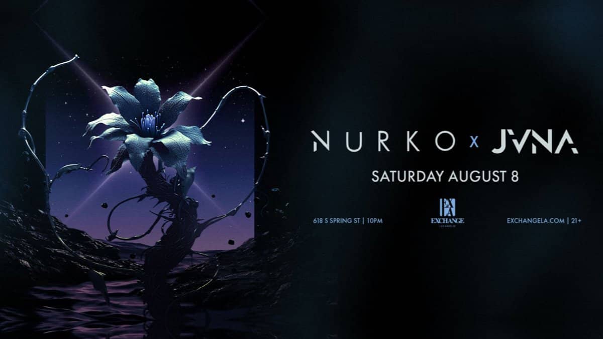 ⚔️ Nurko x JVNA @ Exchange LA (21+) 🌃