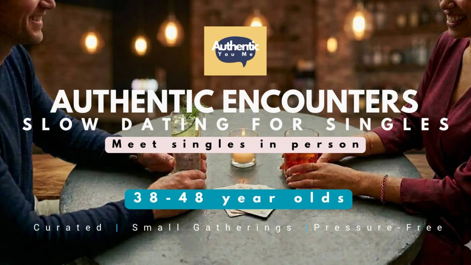 Singles Only Social | Slow Dating by Authentic You Me [38-48 year olds]