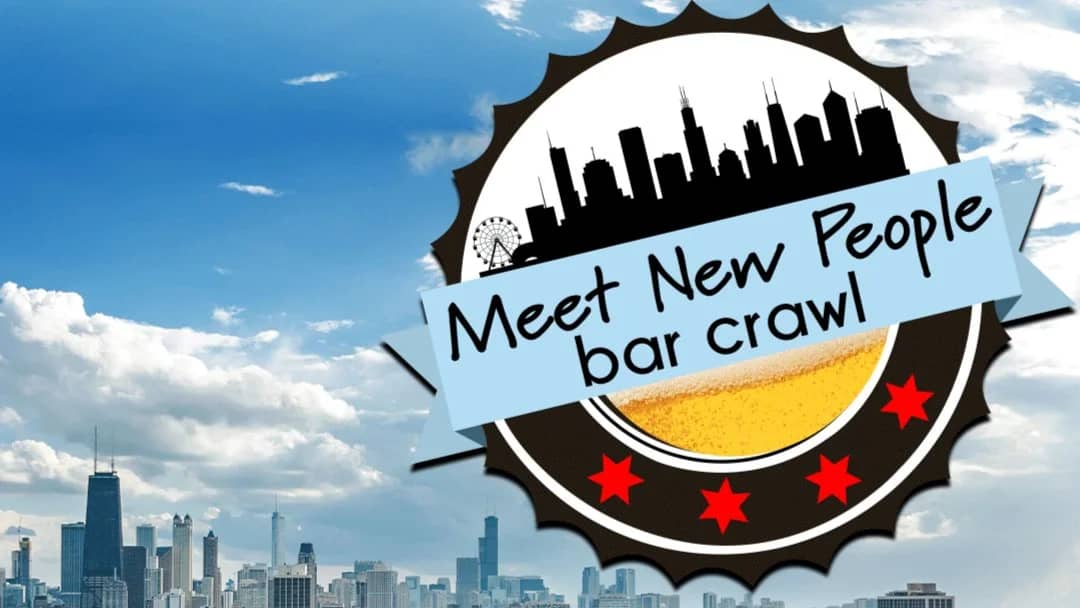 Meet New People Bar Crawl Chicago - Admission, Welcome Shots & More!