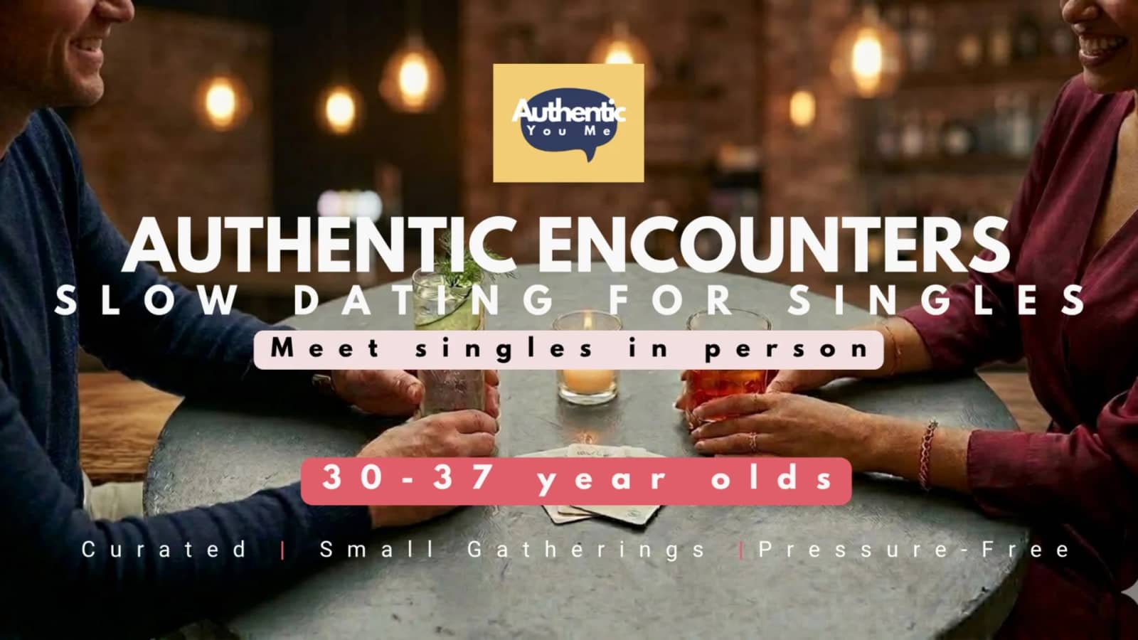 Singles Only Social | Slow Dating by Authentic You Me [30-37 year olds]