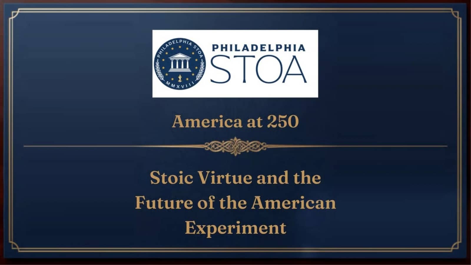 America at 250: Stoic Virtue and the Future of the American Experiment