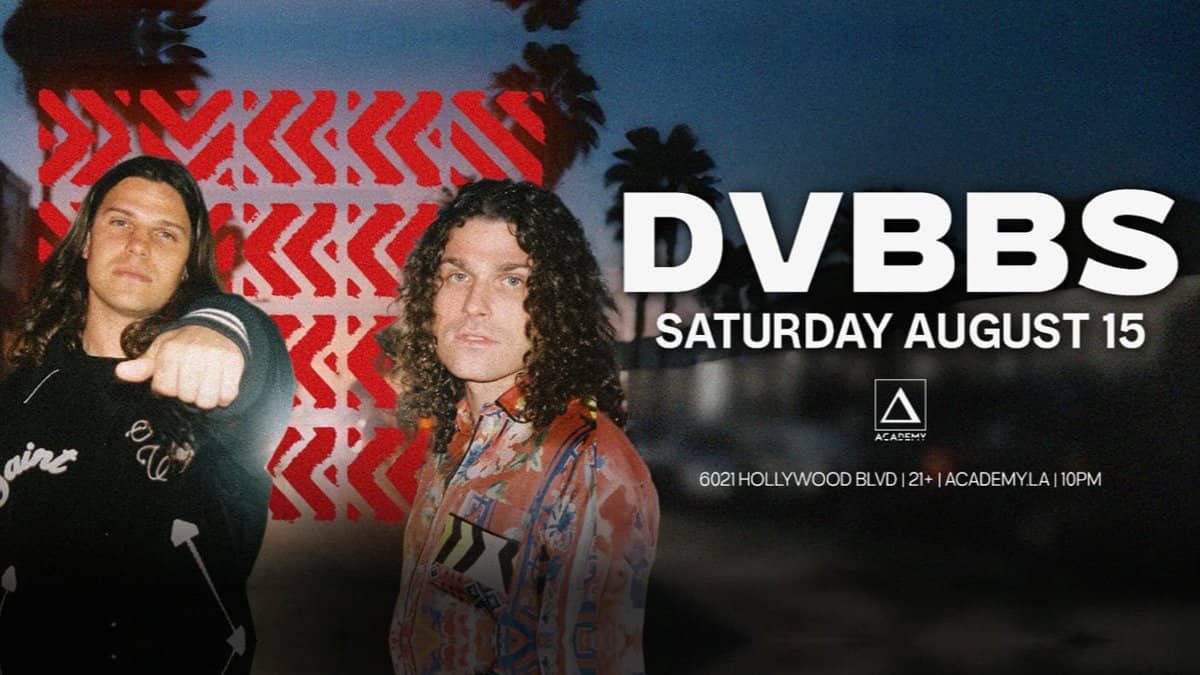 ✌️ DVBBS @ Academy LA (21+) 🎬