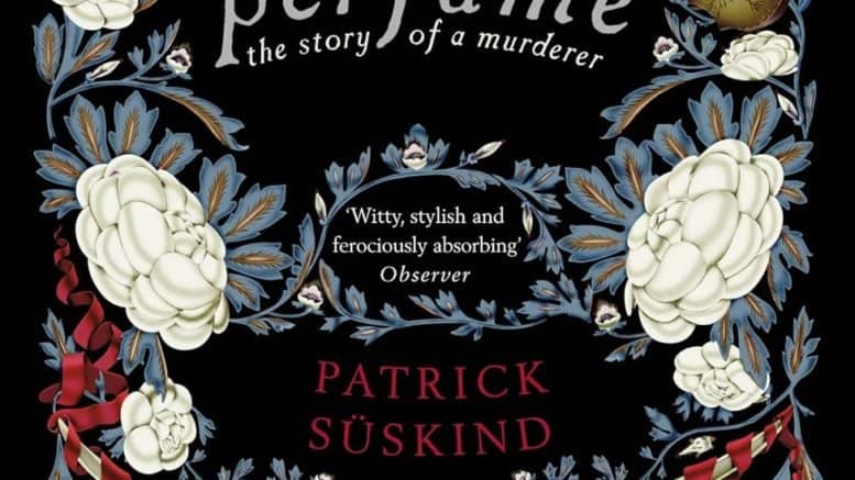 Perfume: The Story of a Murderer by Patrick Suskind