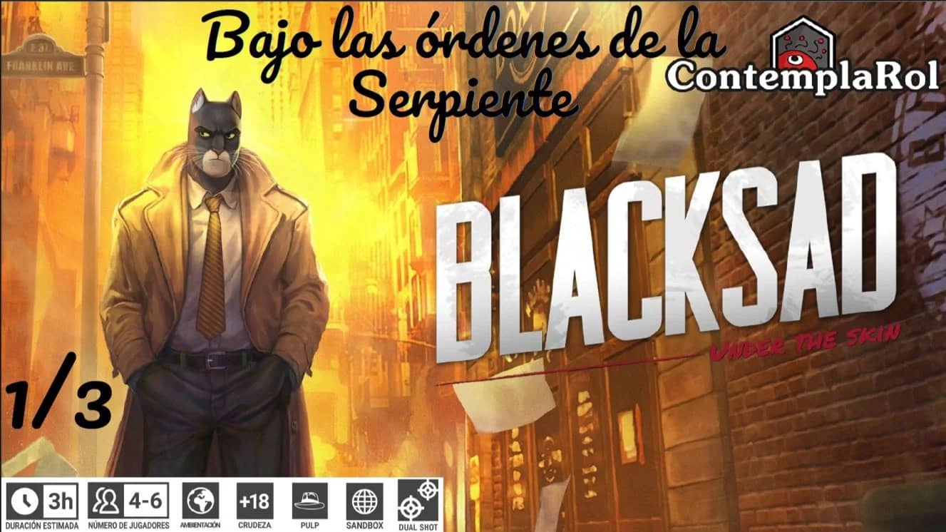 🏠 Blacksad | Bajo las órdenes de la Serpiente, sesión 1