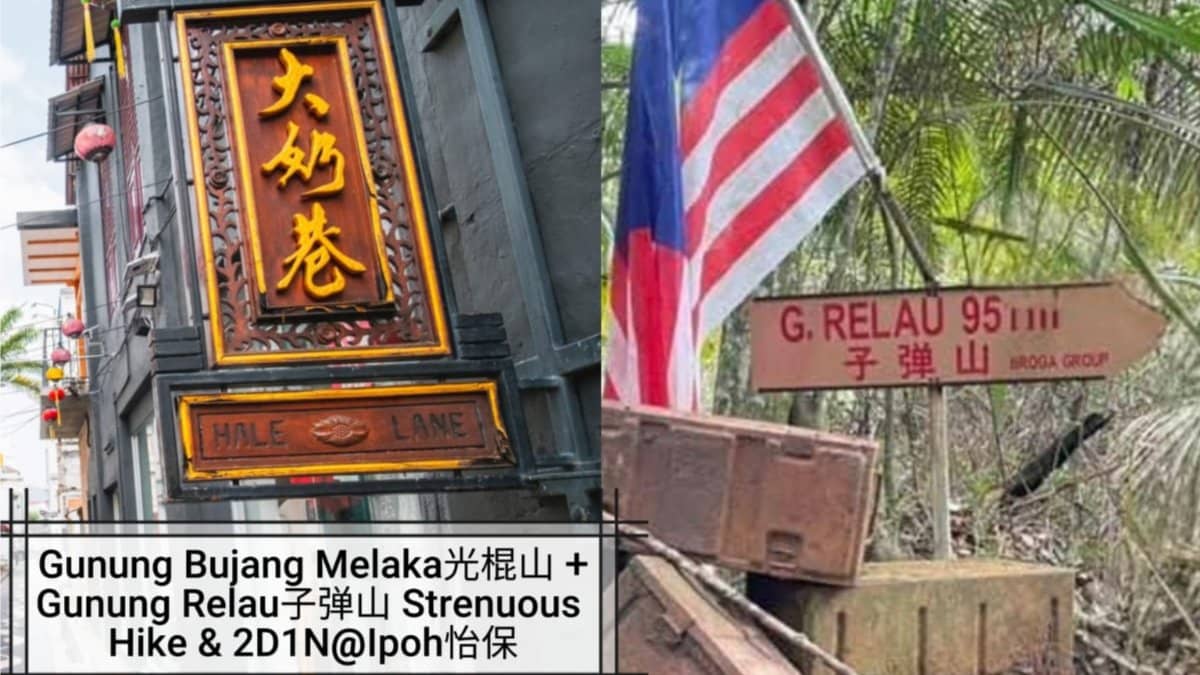 ✅Gunung Relau Cannon Hill 951m + Gunung Bujang Melaka 1233m Hike & 2D1N@Ipoh