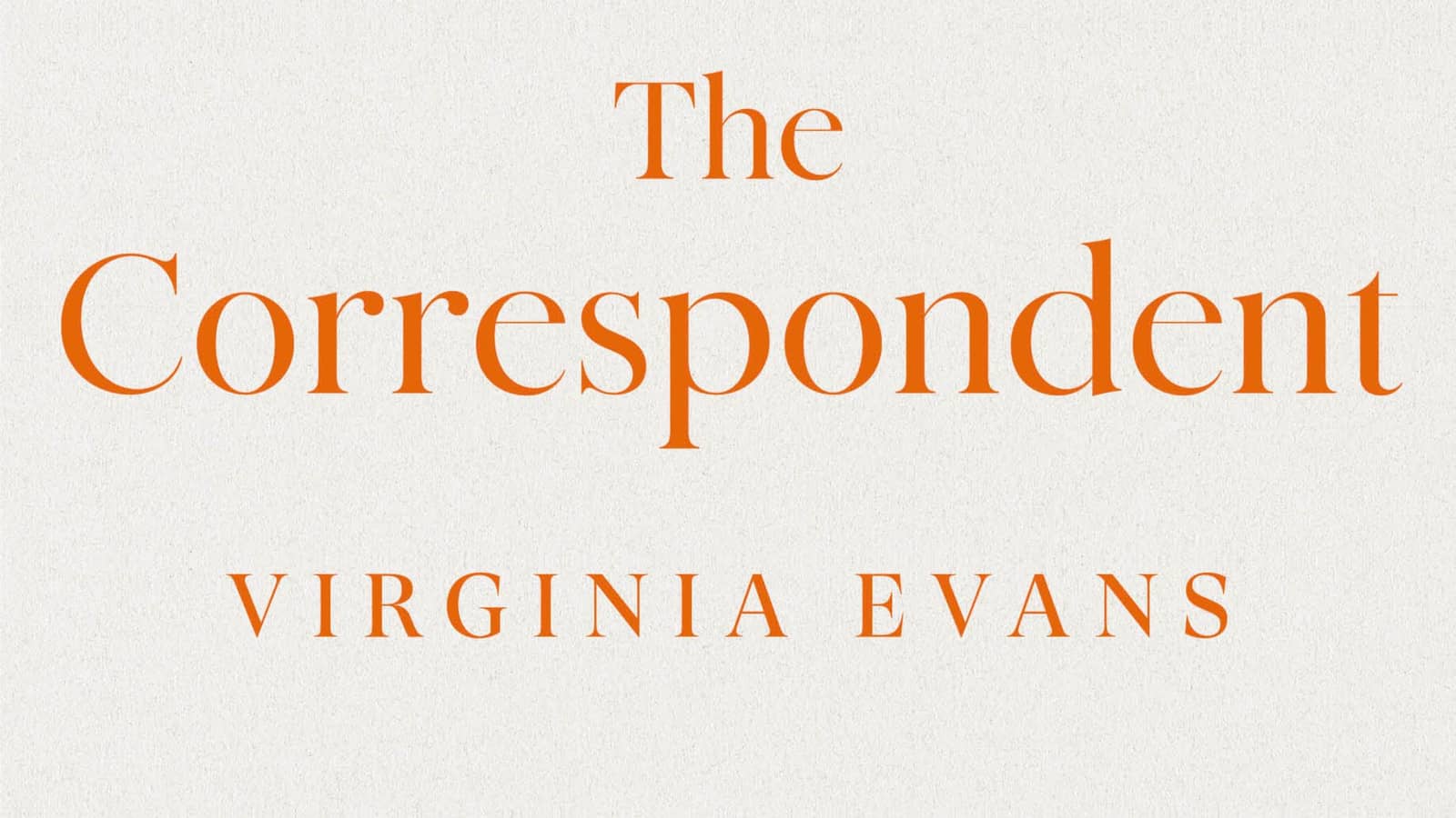 "The Correspondent," by Virginia Evans