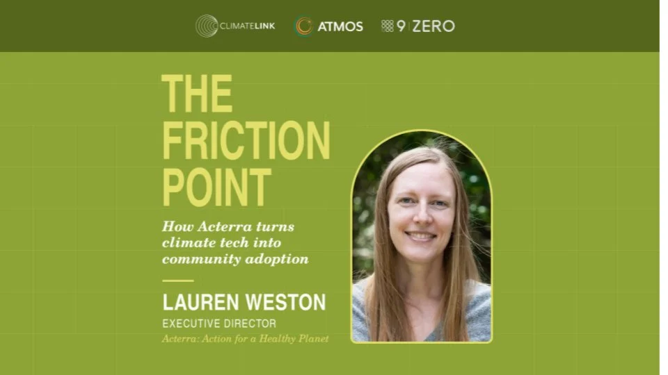 The Friction Point: How Acterra Turns Climate Tech into Community Adoption
