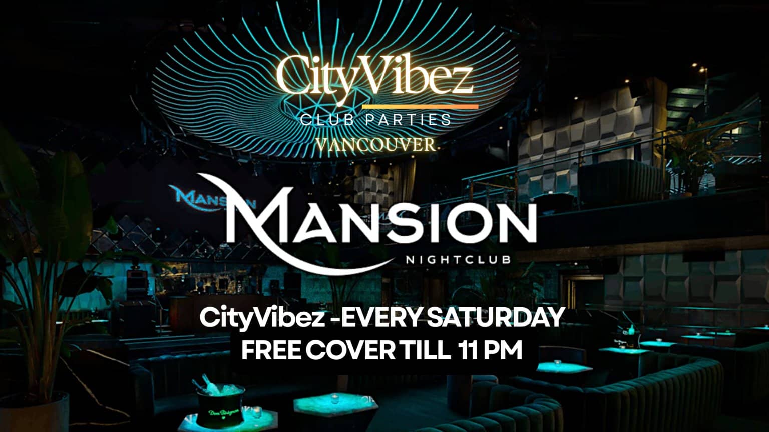 CityVibez Saturdays @ Mansion Nightclub! FREE ENTRY TILL 11PM!