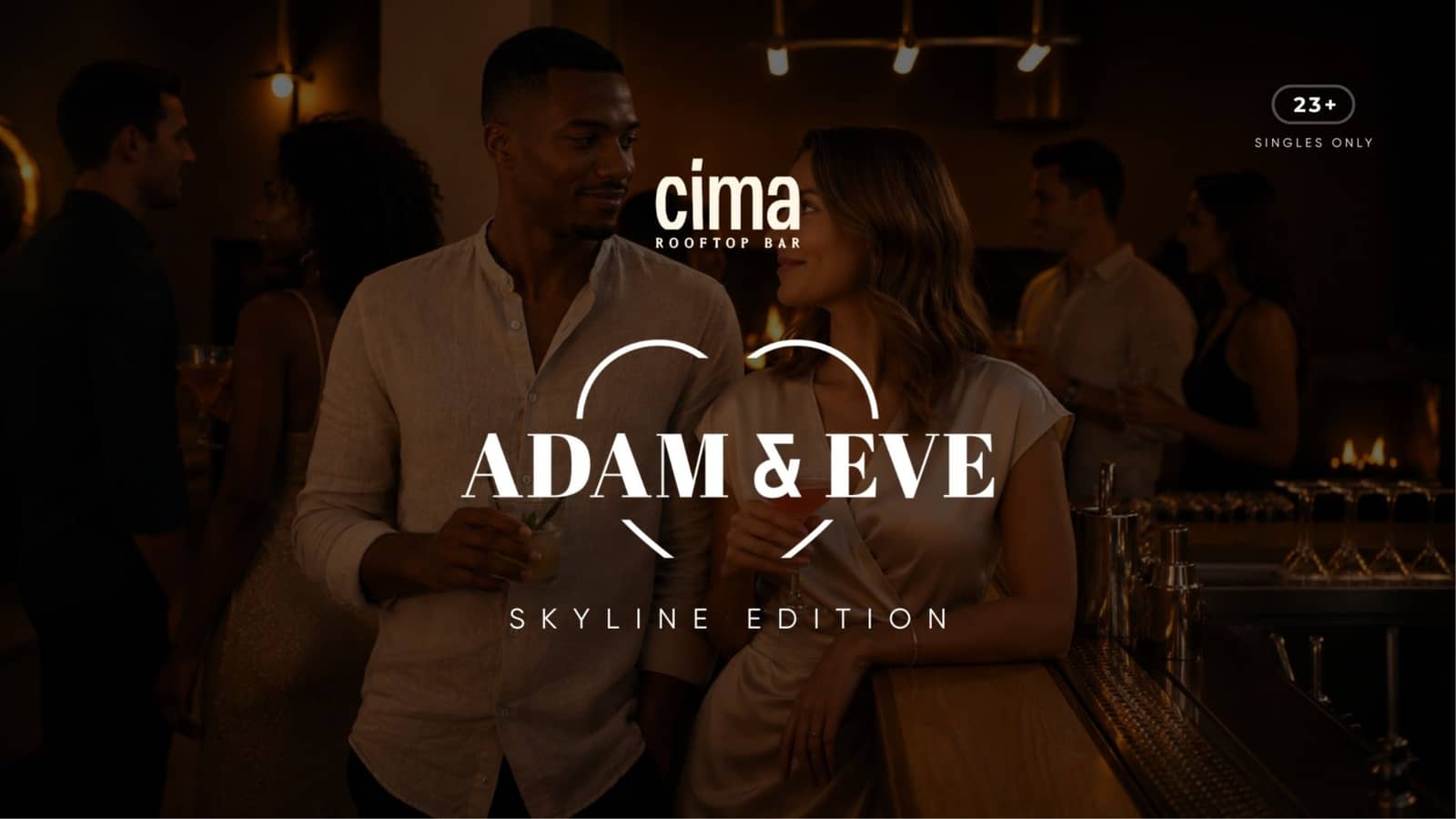 Adam & Eve Skyline Edition at CIMA