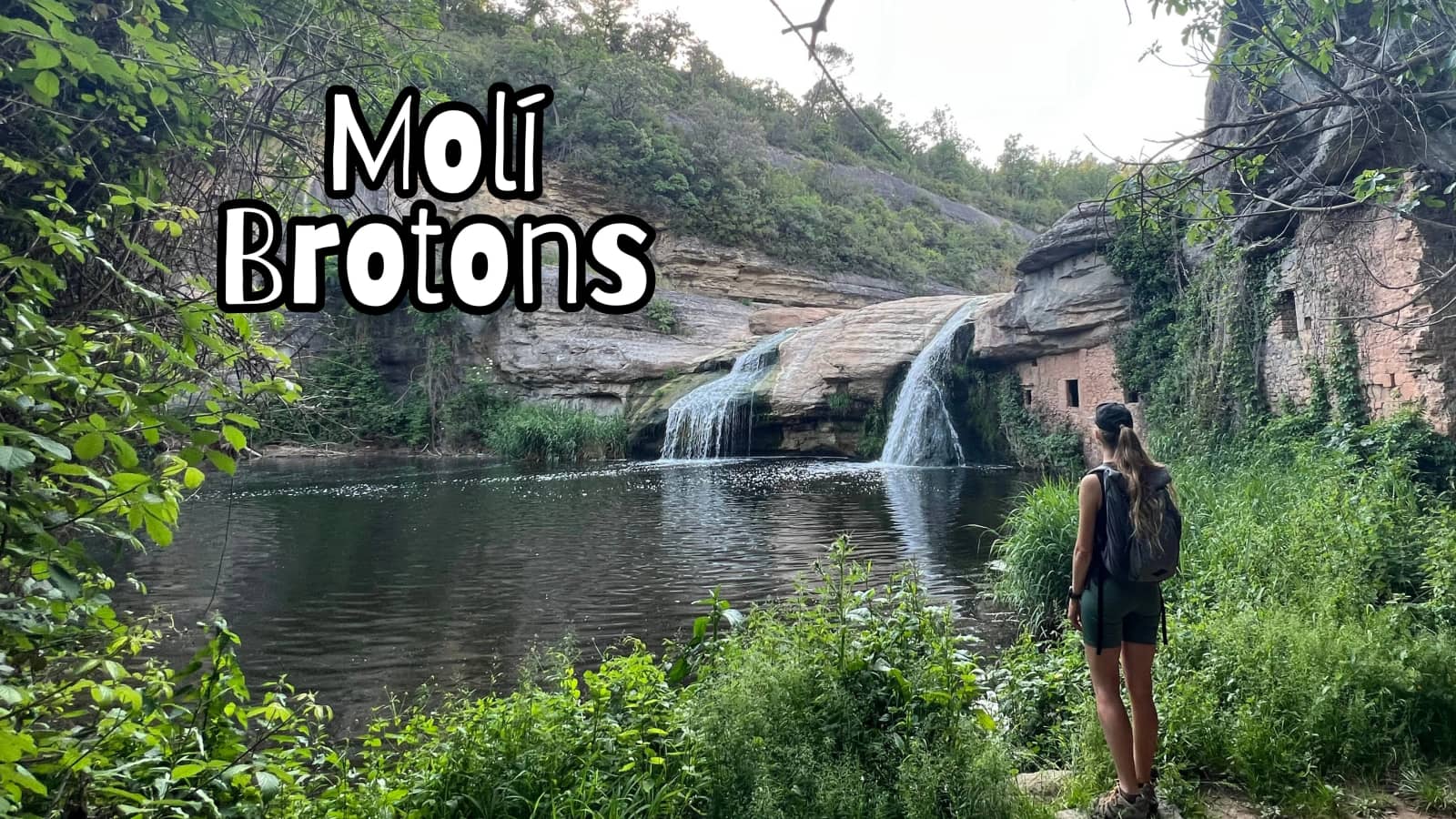 🙋🏼‍♀️20-45 años🌈Secreto Molí de Brotons🌲Fácil💪🏽