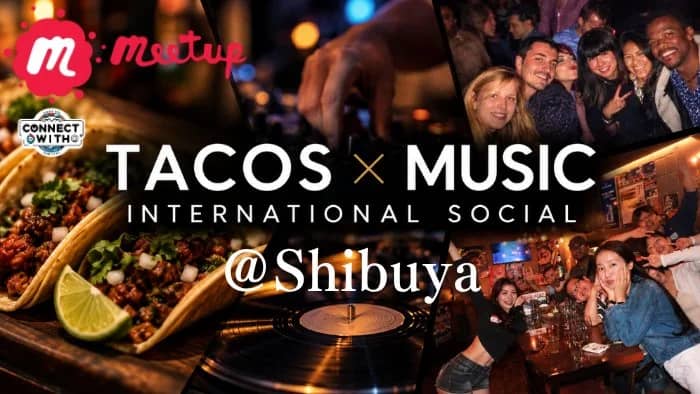 Tacos × Music × International Social @ Shibuya|国際交流