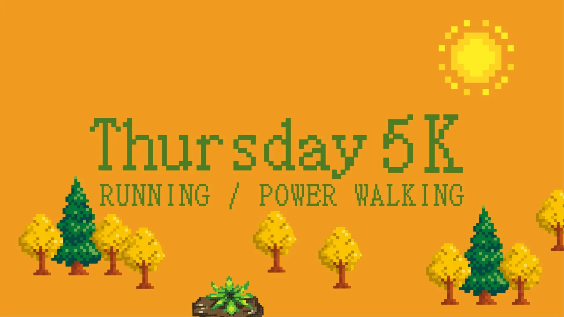 THURSDAY 5K (Run or Power Walk) ☀️