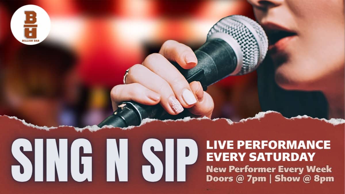 Sing N Sip. Live Show This Sat!