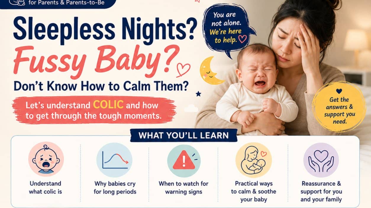 Understanding your Fussy Baby [For Expecting or New Parents]
