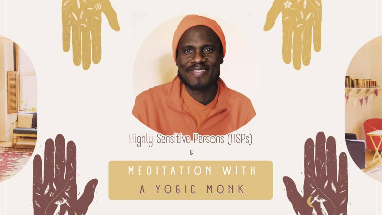 HSPs - Yoga & Collective Meditation: How to Stay Happy, No Matter What