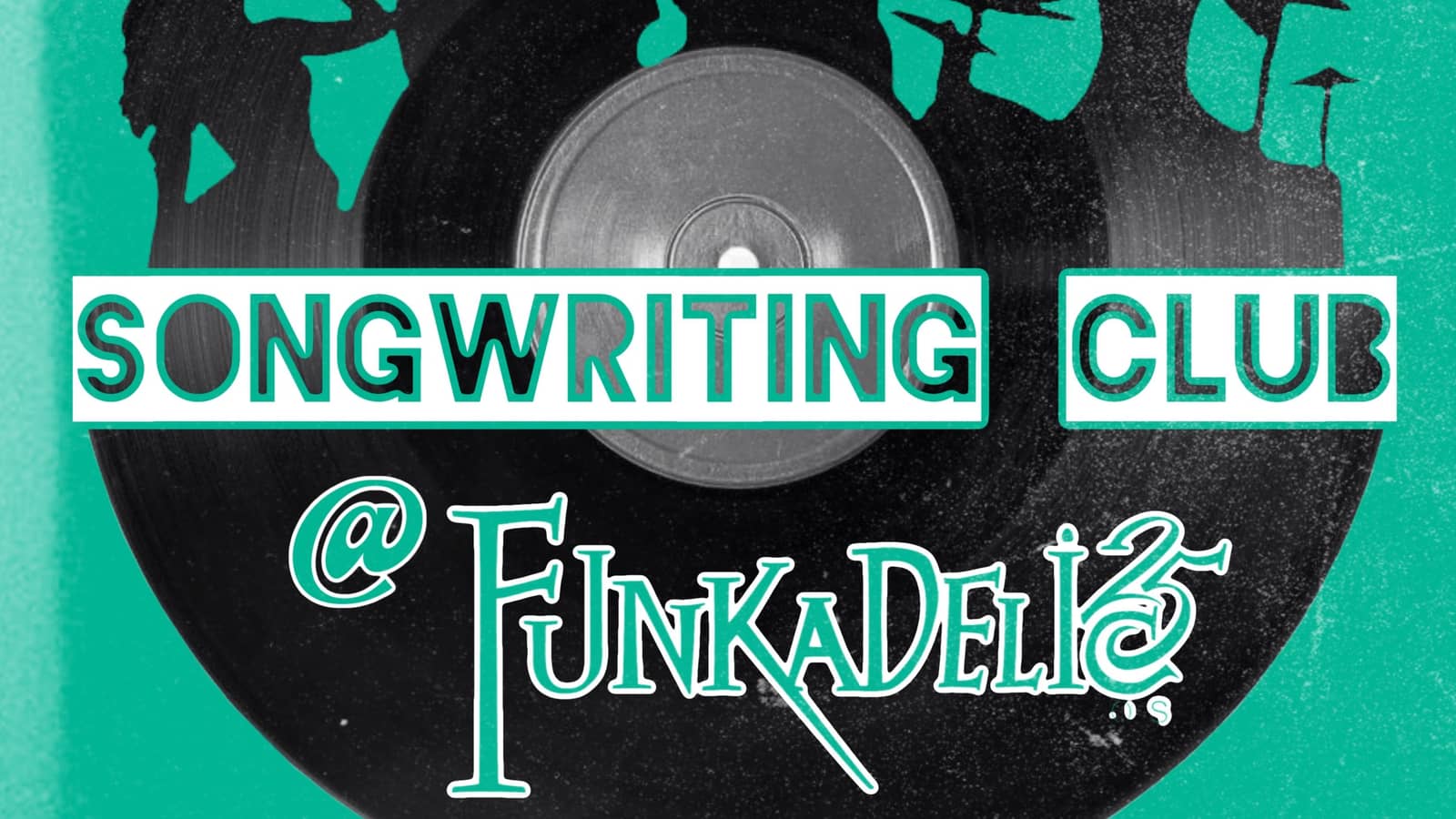 Songwriting Club @ Funkadelic Studios