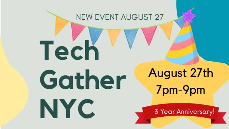 Tech Gather NYC August Meetup