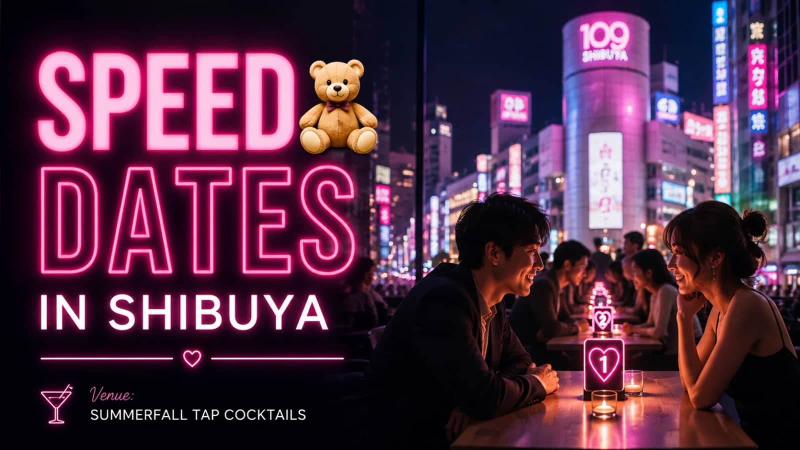 SPEED🧸DATES IN SHIBUYA | Sep 6 (Sun) 5:15-7:30pm