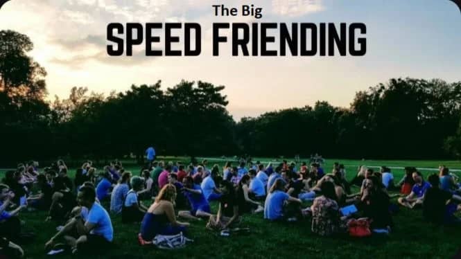 The Big Speed Friending 🥳
