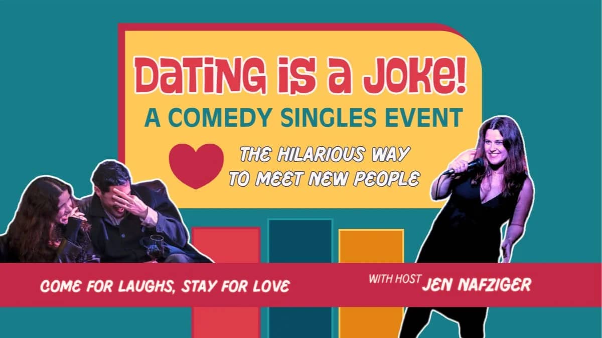 Dating is a Joke!: A Comedy + Singles Event