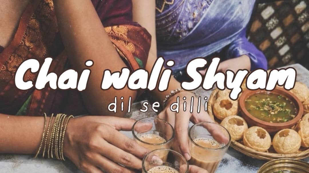 Chaiwali Shyam: Dil se Dilli 🌶️