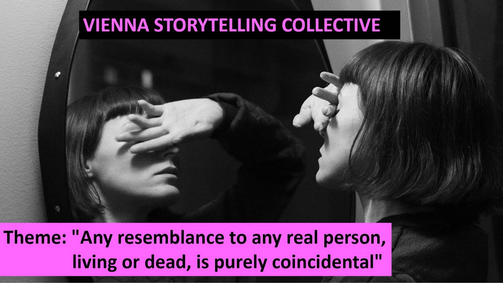 Open Mic Storytelling: Theme "Any resemblance to any real person......."  (7pm)