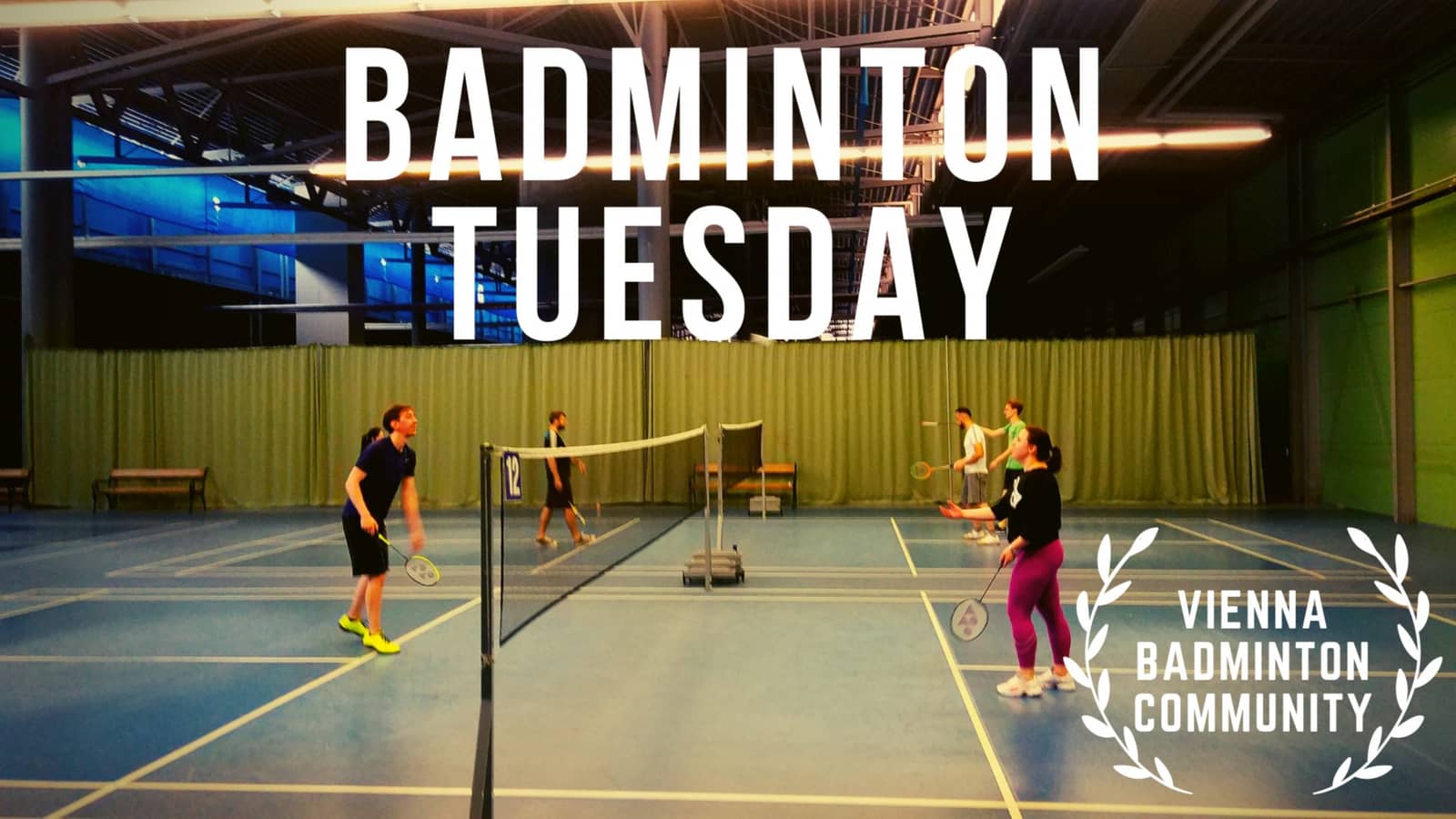 Weekly Event: Badminton Tuesday 20:00 Raketworld U3 Kendlerstraße