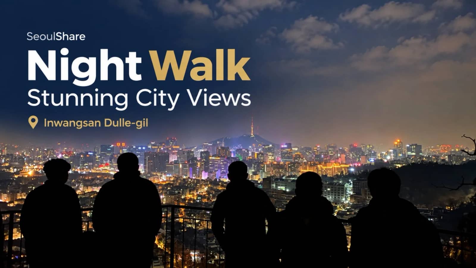 🌌✨ SeoulShare Evening Walk: Stunning City Views on Inwangsan Dulle-gil