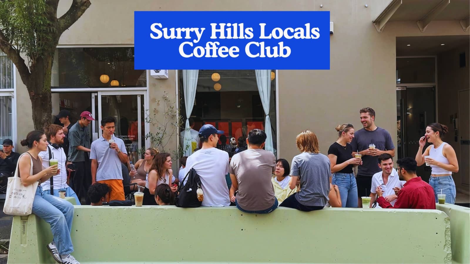 Coffee and chat in Surry Hills: Make new friends in Sydney! (25-35yo)