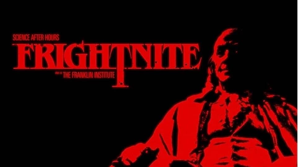🎃🧪🔬Fright Nite at The Franklin Institute: Science, Screams & Cinema! 👻🍸