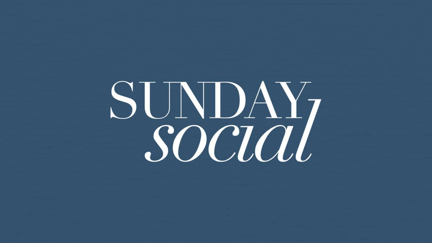 Sunday Social