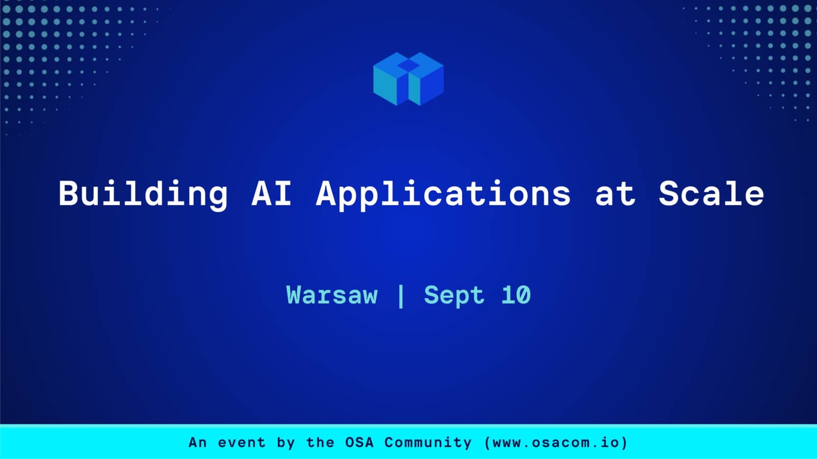 Building AI Applications at Scale (Warsaw)