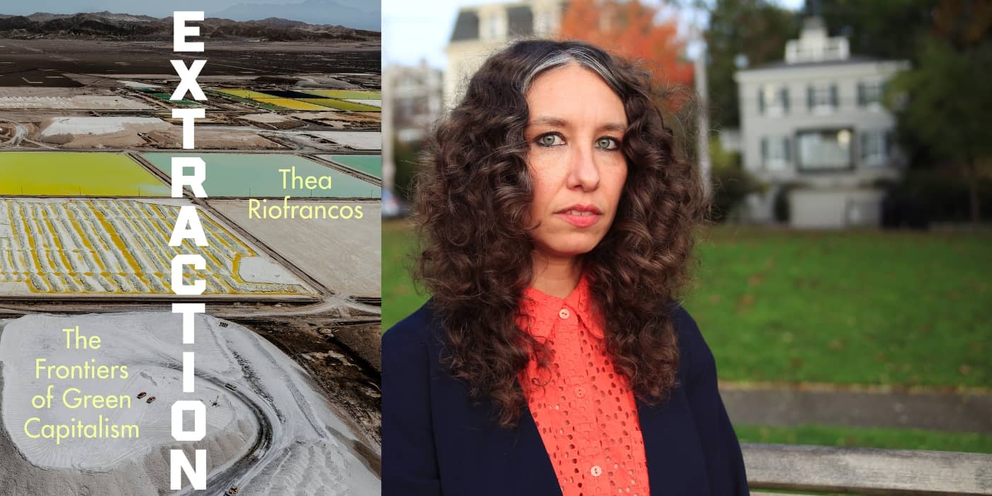 Author: Thea Riofrancos, Extraction