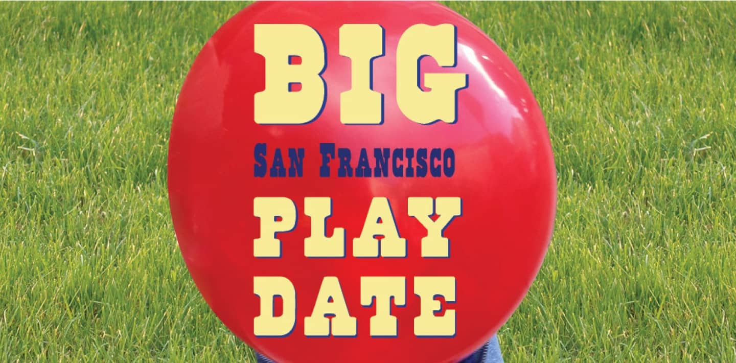 Early Learning: Big San Francisco Play Date