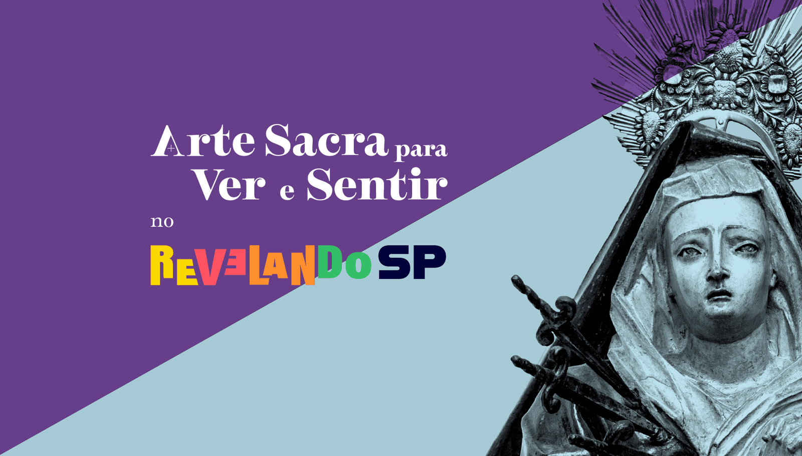 ARTE SACRA PARA VER E SENTIR – TRIBUNAL DE JUSTIÇA/SP