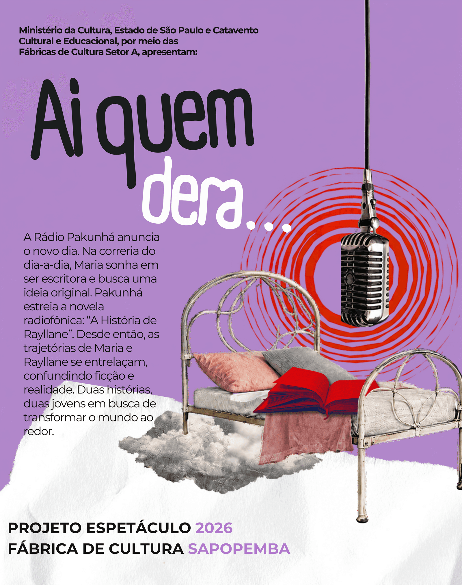 Projeto Espetáculo 2026 - "Ai quem dera..."