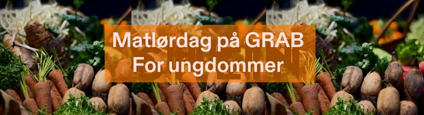 Matlørdag på GRAB. For ungdommer