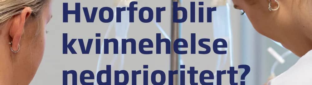 Hvorfor blir kvinnehelse nedprioritert?