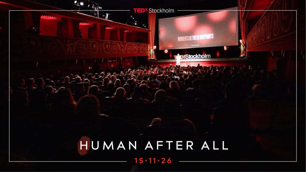 TEDxStockholm: Human After All