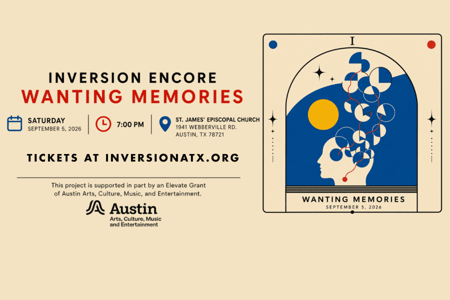 Inversion Encore presents Wanting Memories