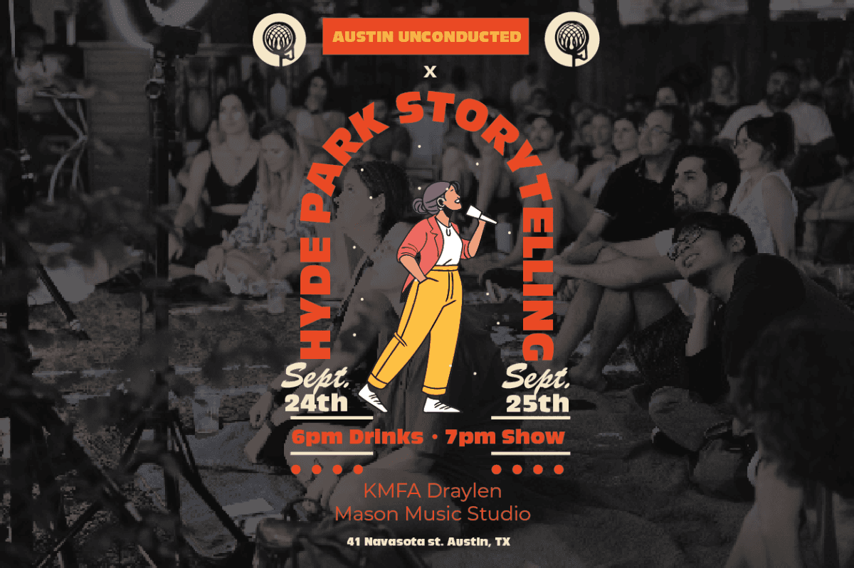 Austin Unconducted x Hyde Park Storytelling