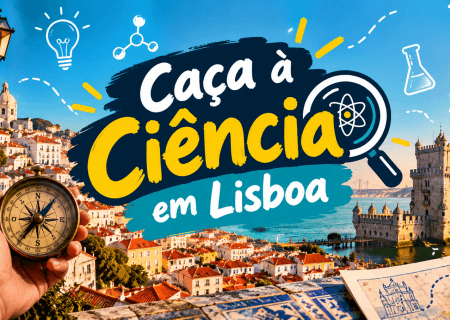 Caça à Ciência em Lisboa