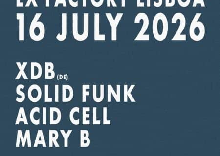ASSEMBLING Lx Factory LISBOA W/ XDB, Acid Cell, Mary B, Solid Funk