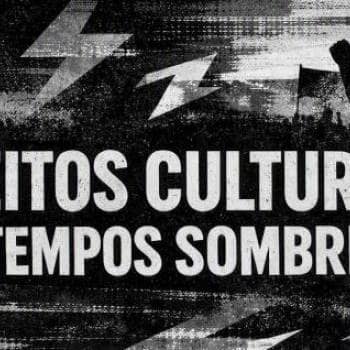 Direitos Culturais em tempos sombrios