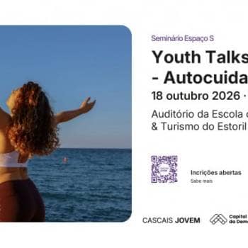 Youth Talks Cascais: Self-Care, Yes!