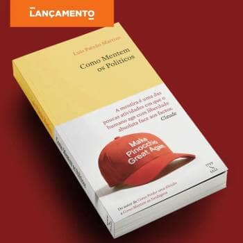 Apresentação do Livro "Como Mentem os Políticos" de Luís Paixão Martins