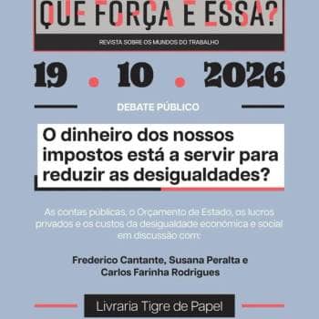 O dinheiro dos nossos impostos está a servir para reduzir as desigualdades? | Que Força É Essa?