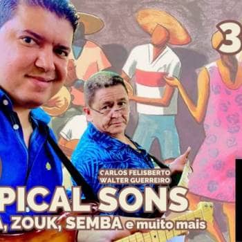 Noite das Danças com Tropical Sons. Kizomba, Zouk, Semba e muito mais